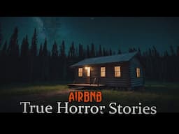 3 TRUE Creepy Airbnb Horror Stories