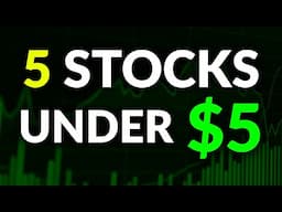 5 Stocks to BUY Under $5 Per Share! 👀 (Huge Upside Potential)