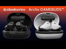 Arctis GameBuds. Now Playing. For Glory.