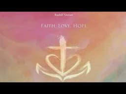 Faith, Love, Hope by Rudolf Steiner