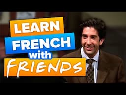 Learn French with TV: “Le sandwich de Ross” from Friends