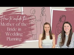 Mother of the Bride - How to include her in your wedding!