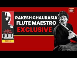 India Today Conclave Mumbai: Rakesh Chaurasia,  Flute Maestro & Grammy Award Winner