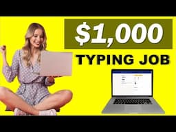 Earn $1,000 With Online Typing Jobs! (NO SKILLS Needed) - Make Money Online 2024