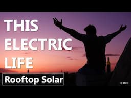 This Electric Life Episode 2 - Rooftop Solar