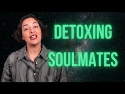 Detoxing Soulmates