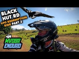 Black Hut Rd Adventure: 690 Enduro Redemption Ride Part 2 - MVDBR Enduro #360