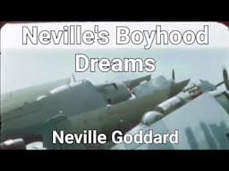 Neville's Boyhood Dreams | Neville Goddard🎵