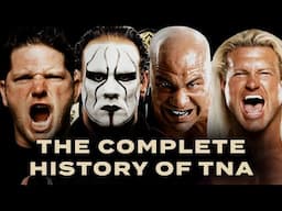 The Complete History Of TNA