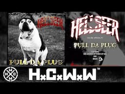 HELLSEER - PULL DA PLUG ft. Rob Jackson of FORCE OF WILL and Bruce the dog (OFFICIAL VERSION HCWW)