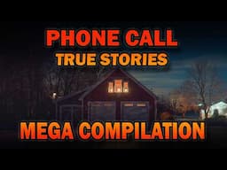 23 True Creepy Phone Call Stories - Mega Compilation