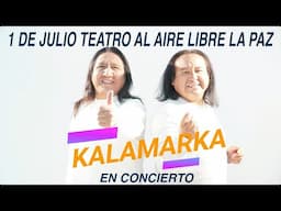 KALAMARKA EN CONCIERTO 1ro DE JULIO 2022, TEATRO AL AIRE LIBRE