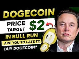 🛑 Are You too Late to BUY DOGECOIN? - DOGE Price $2 in BULL RUN!! | Dogecoin Price Prediction