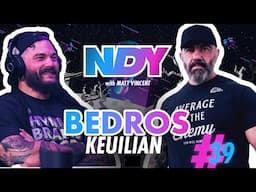 Bedros Keuilian - Entrepreneur & Host of The Bedros Keuilian Show | NDY 39