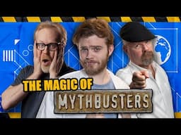 The Magic of MYTHBUSTERS