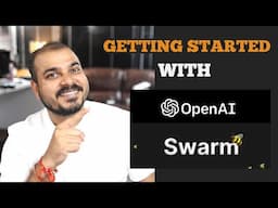 Getting Started With Open AI Swarm-Lightweight Multi-Agent Orchestration.