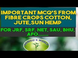 IMPORTANT MCQ'S FROM FIBRE CROPS COTTON, JUTE,SUN HEMP |FOR JRF, SRF, BHU,SFO | @agricosworld2373