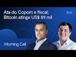 Ata do Copom e fiscal; Bitcoin atinge US$ 89 mil -Morning Call- Jerson Zanlonrenzi e Lucas Costa,CMT