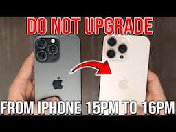 Do Not Upgrade to iPhone 16 Pro Max