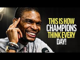 THINK LIKE A CHAMPION! - NBA Champion Chris Bosh's Ultimate Life Advice (MUST WATCH)