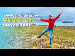 How To Maintain Your Weight Loss On Vacation #howtoloseweight