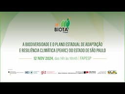 A Biodiversidade e o Plano Estadual de Adaptação e Resiliência Climática (PEARC) do Estado de SP