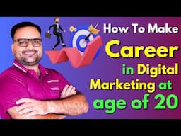 How to Make Career in Digital Marketing At The Age of 20 | Career Building School