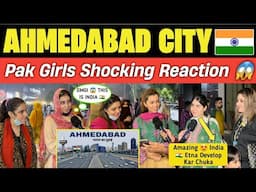 INDIA 🇮🇳 AHMEDABAD CITY ❤️ | Pakistani Girls Shocking Reaction | Team Swag