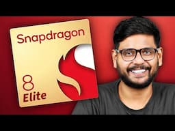 Snapdragon 8 Elite - The Fastest Processor....