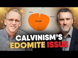 Calvinism's Edomite Issue | Leighton Flowers | Soteriology 101