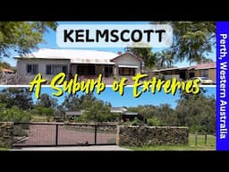 KELMSCOTT - A Suburb of Extremes - Perth, Western Australia