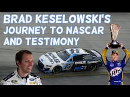 Brad Keselowski's Journey To Nascar and Testimony