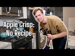 Nick Smith makes Apple Crisp with No Recipe