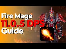 Fire Mage 11.0.5 Beginner Raid & M+ Guide