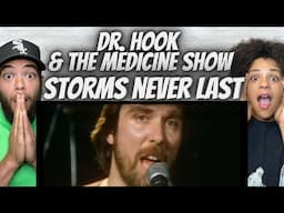 VERY DIFFERENT!| FIRST TIME HEARING Dr  Hook And The Medicine Show   Storms Never Last REACTION