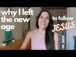 NEW AGE TO JESUS | MY TESTIMONY