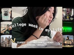 college week in my life 🎧🤍 | senior @ vanderbilt ~ classes, studying, dance, friends, advice ✩