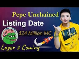 Pepe Unchained Listing Date | Pepe Unchained Layer 2 Coming | Pepe Unchained $24 Million MC