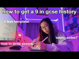 How to get a 9 in GCSE HISTORY 2023 | + FREE TEMPLATE, writing essays, making notes, study tips!