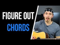 How To Play By Ear - 7 Steps To Figuring Out The Chords In A Song