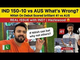 IND 150-10 What’s the Issue? | AUS bowlers brilliant bowling | Nitish Brilliant 41 on debut INDvsAUS