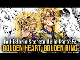 La Historia Secreta de la Parte 5: Golden Heart, Golden Ring