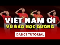 Hướng dẫn nhảy VIỆT NAM ƠI - MINH BETA | Vũ Đạo Học Đường - Dance Tutorial