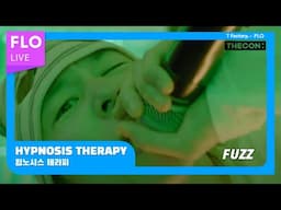 [T Factory X FLO 덕콘116] HYPNOSIS THERAPY (힙노시스 테라피) - FUZZ