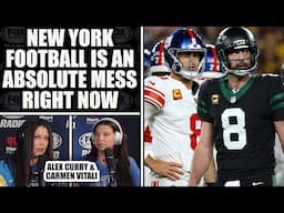 Which New York Team is Worse Off, The Giants or The Jets? | ALEX CURRY & CARMEN VITALY