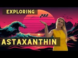 Exploring Astaxanthin: Health Benefits and Longevity Properties