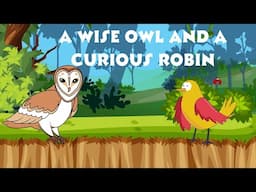 "A Wise Owl and a Curious Robin | Magical Forest Adventure | Kids Storytime"