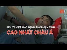 NGƯỜI VIỆT MẮC BỆNH PHỔI MẠN TÍNH CAO NHẤT CHÂU Á | VTC9