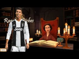 Rags To Riches - The Incredible Success Story of Cristiano Ronaldo