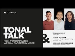 Tonal Talk - New Personalized Weekly Targets & More